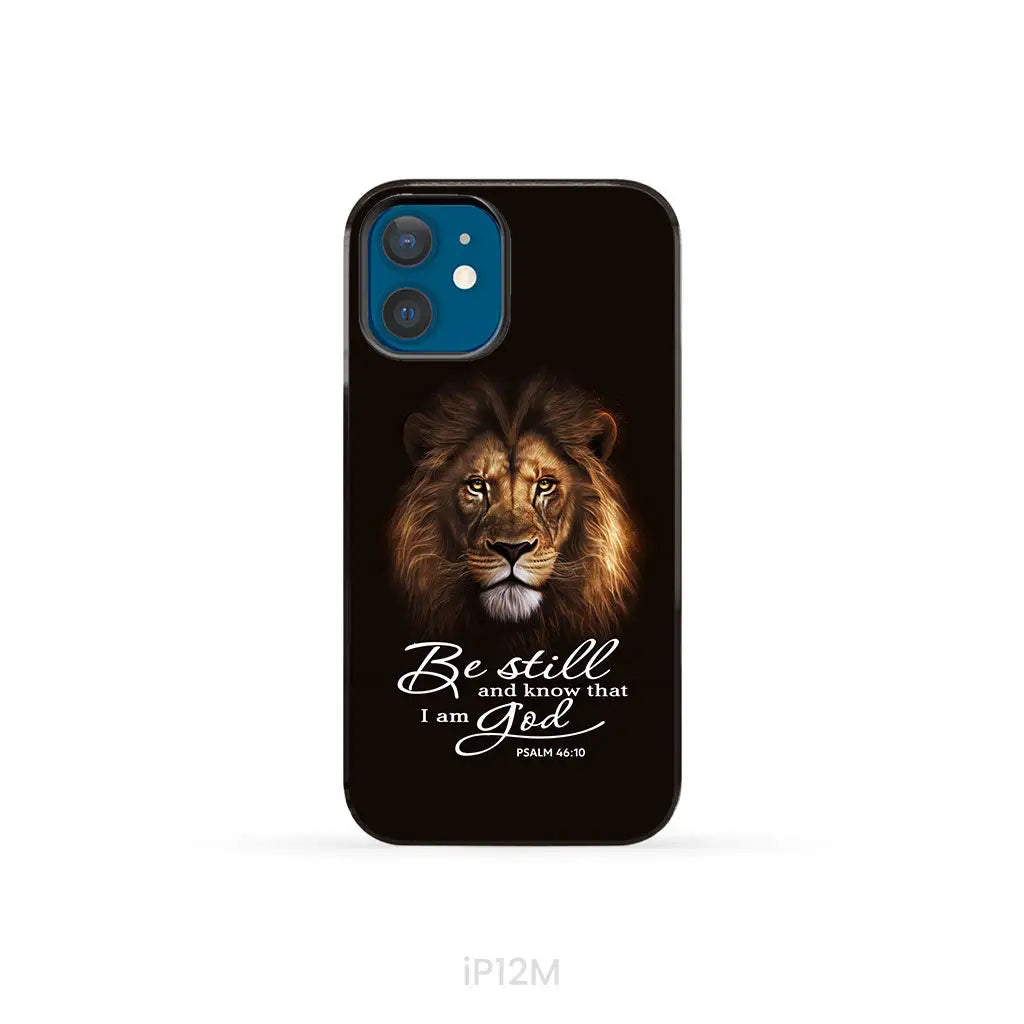 Lion of Judah, Be still and know that I am God phone case, Bible verse phone cases