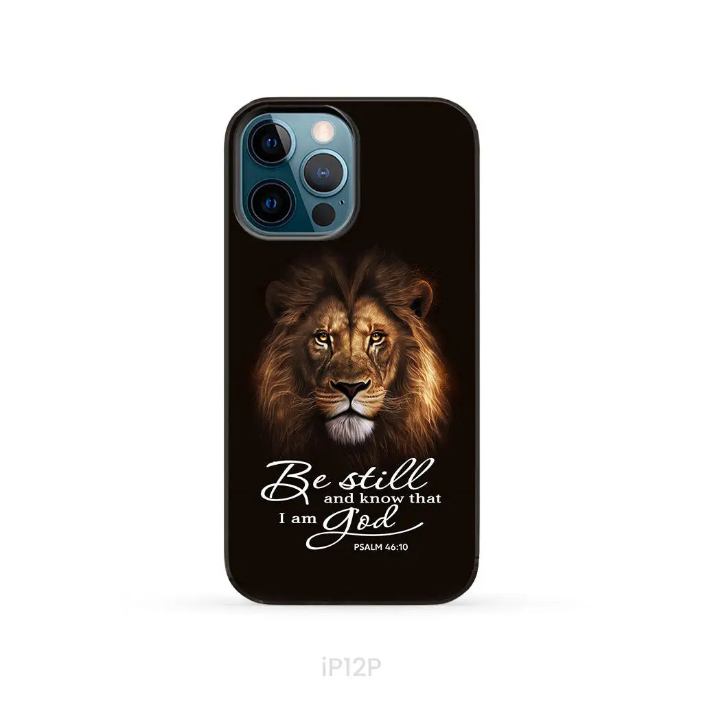 Lion of Judah, Be still and know that I am God phone case, Bible verse phone cases