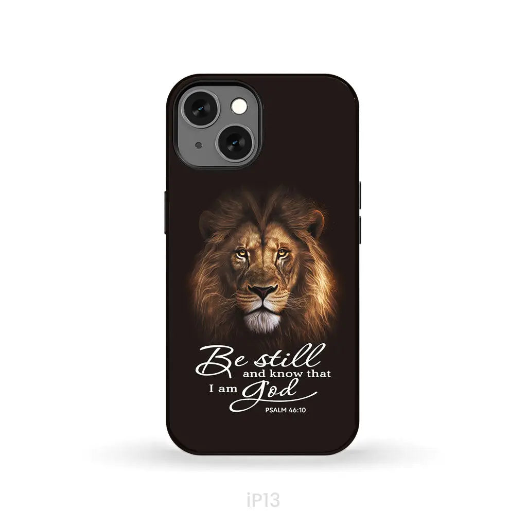 Lion of Judah, Be still and know that I am God phone case, Bible verse phone cases