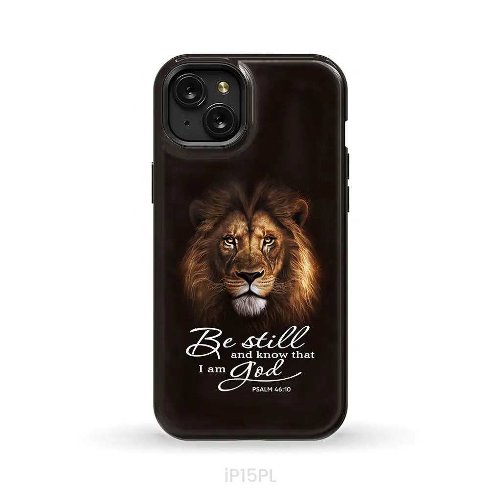 Lion of Judah, Be still and know that I am God phone case, Bible verse phone cases