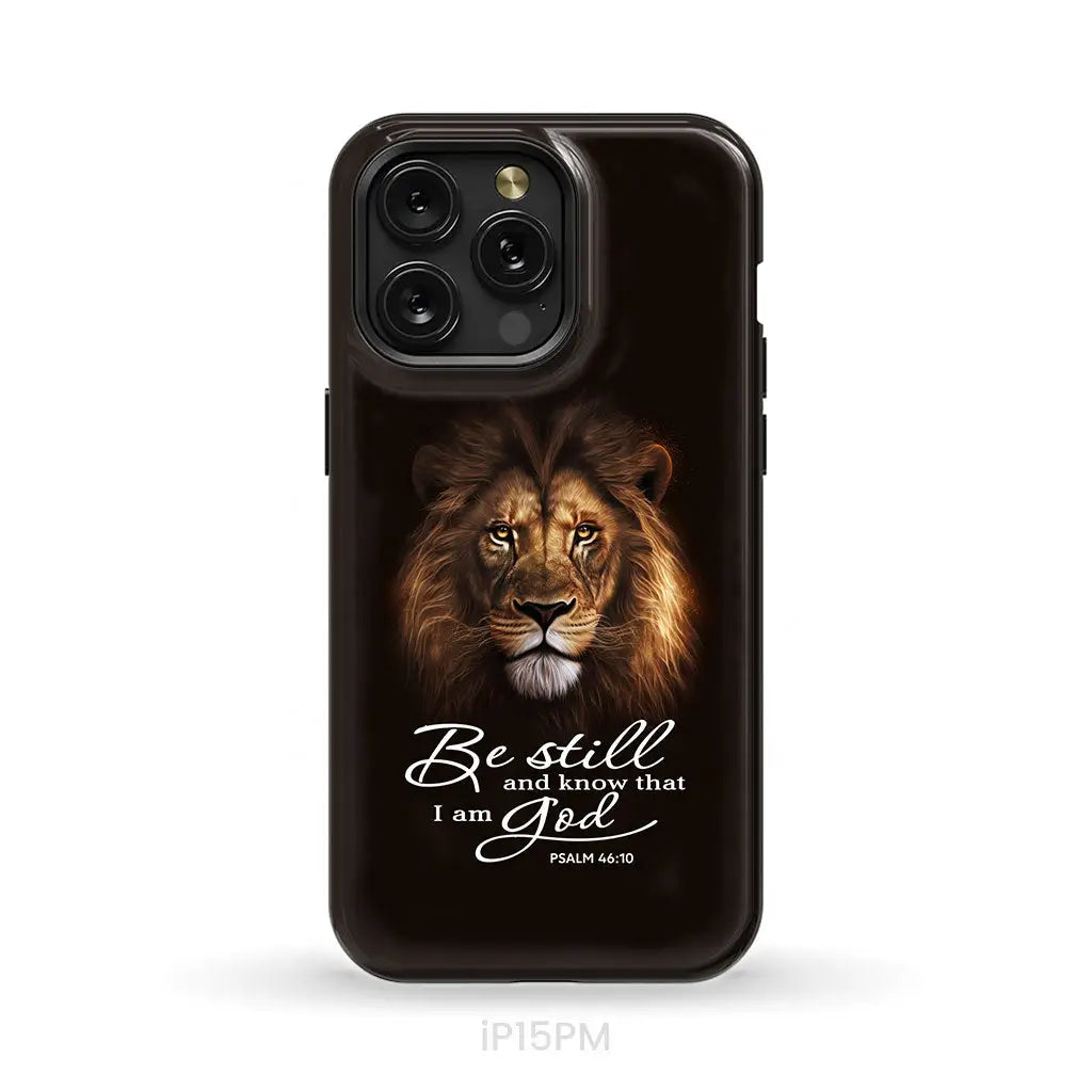 Lion of Judah, Be still and know that I am God phone case, Bible verse phone cases
