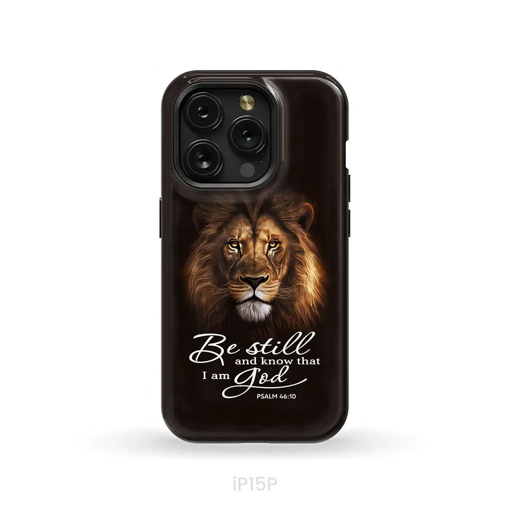 Lion of Judah, Be still and know that I am God phone case, Bible verse phone cases