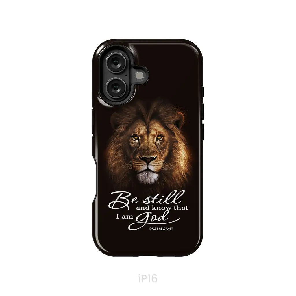 Lion of Judah, Be still and know that I am God phone case, Bible verse phone cases