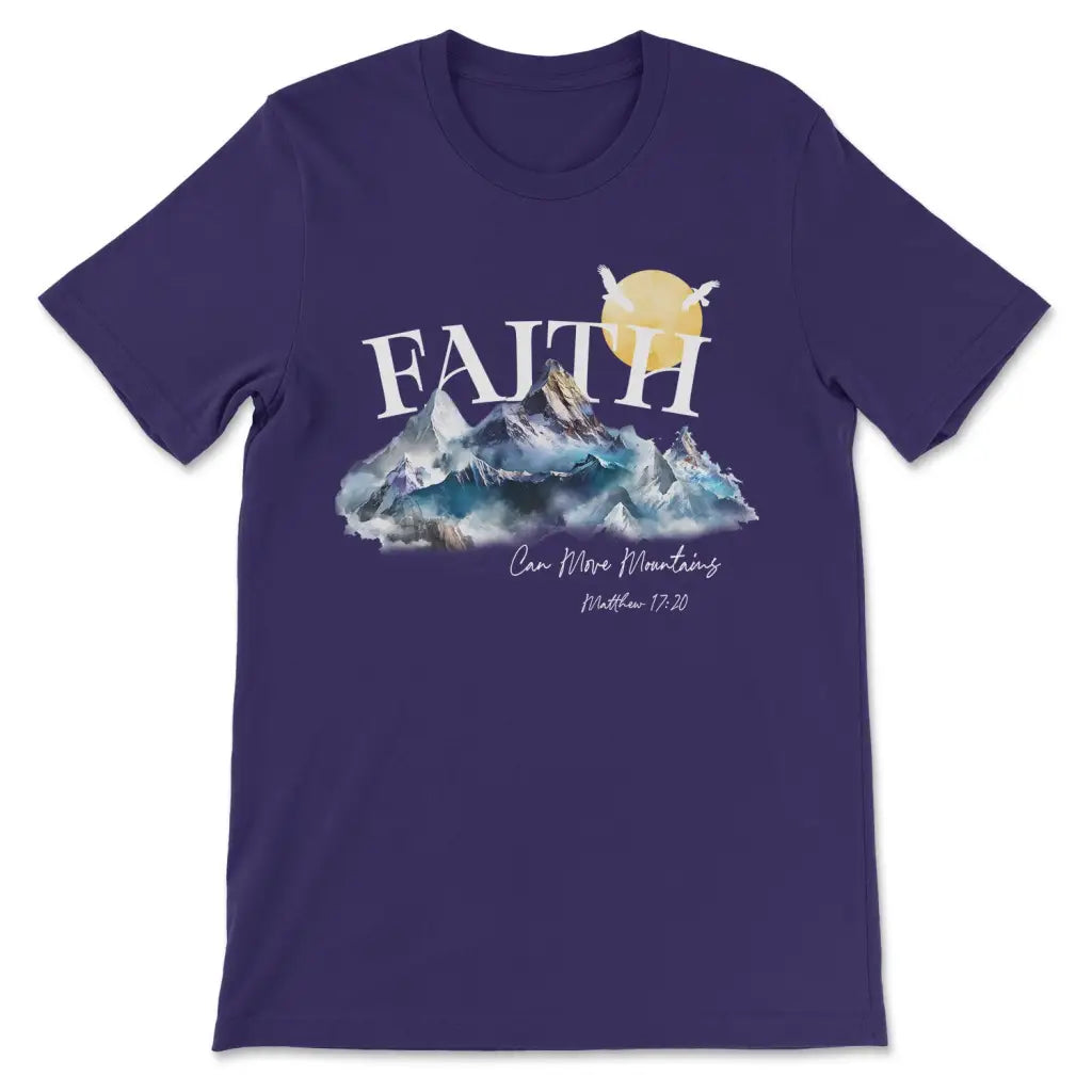 Matthew 17:20 Faith Can Move Mountains T-shirt
