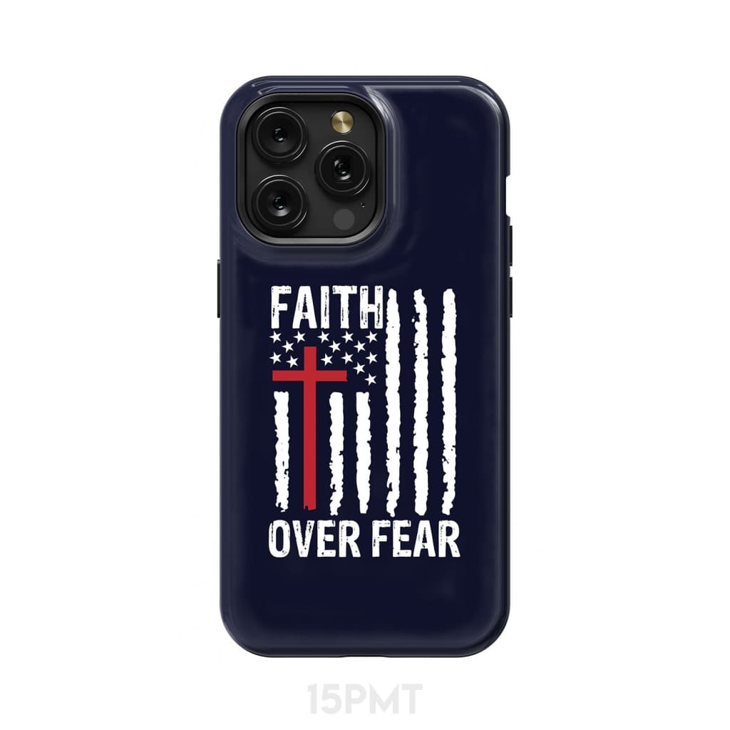 Patriotic Christian phone cases: Faith over fear American flag phone case