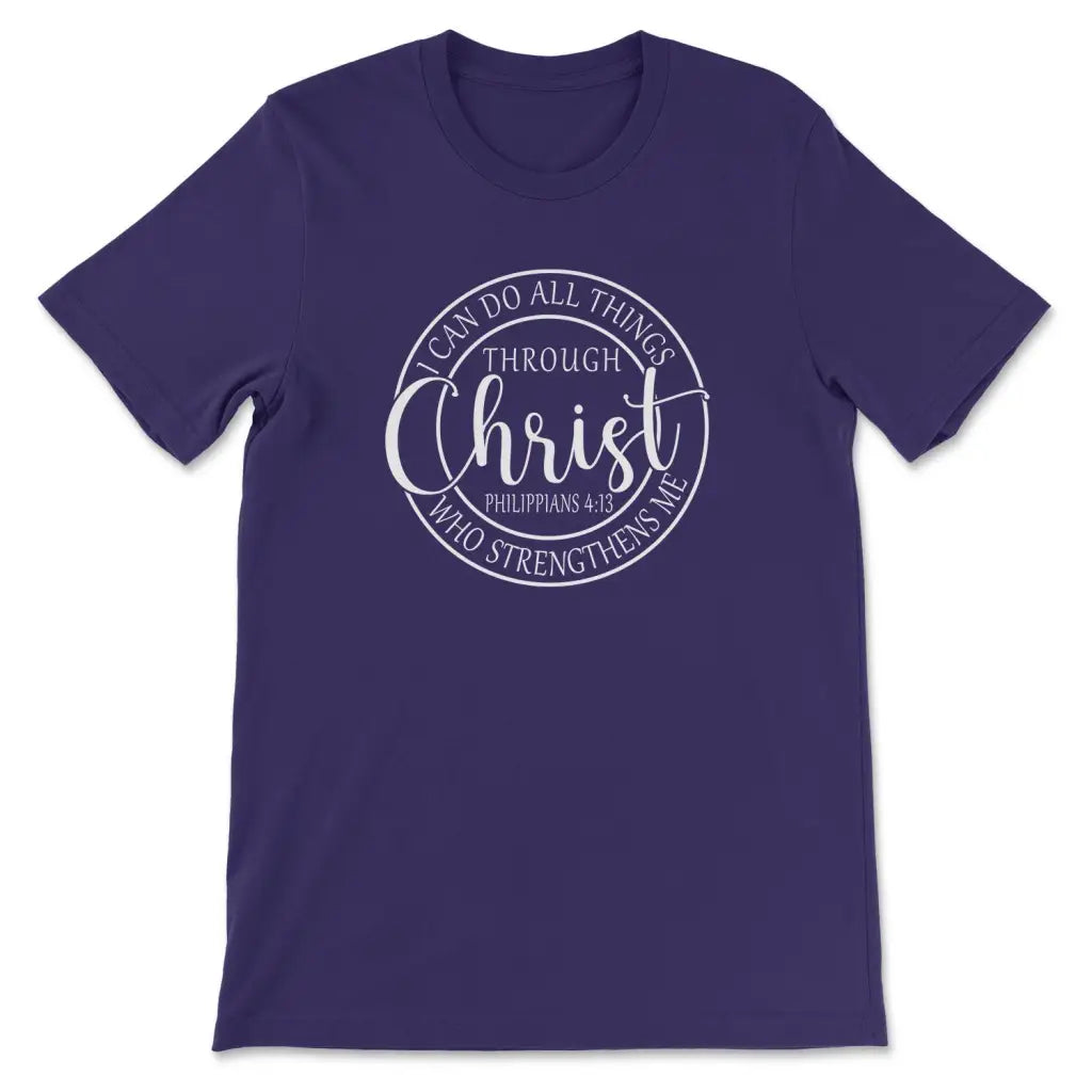I Can Do All Things Through Christ Philippians 4:13 Bible Verse T-shirt
