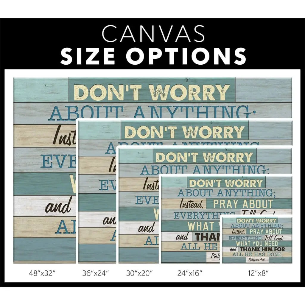 Philippians 4:6 Don’t Worry About Anything, Bible Verse, Christian Wall Art Canvas Print