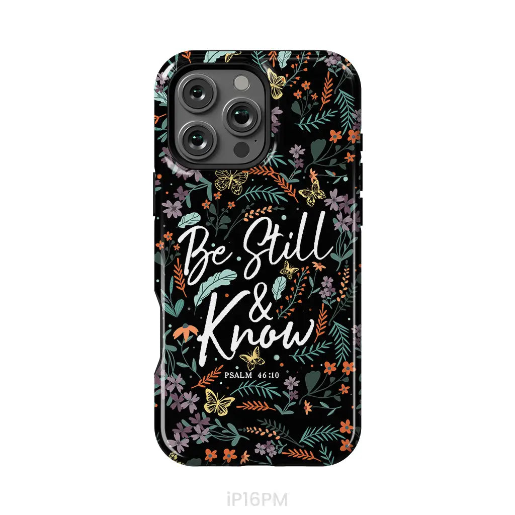 Psalm 46:10 Be still and know, Wildflowers butterflies, Christian phone case