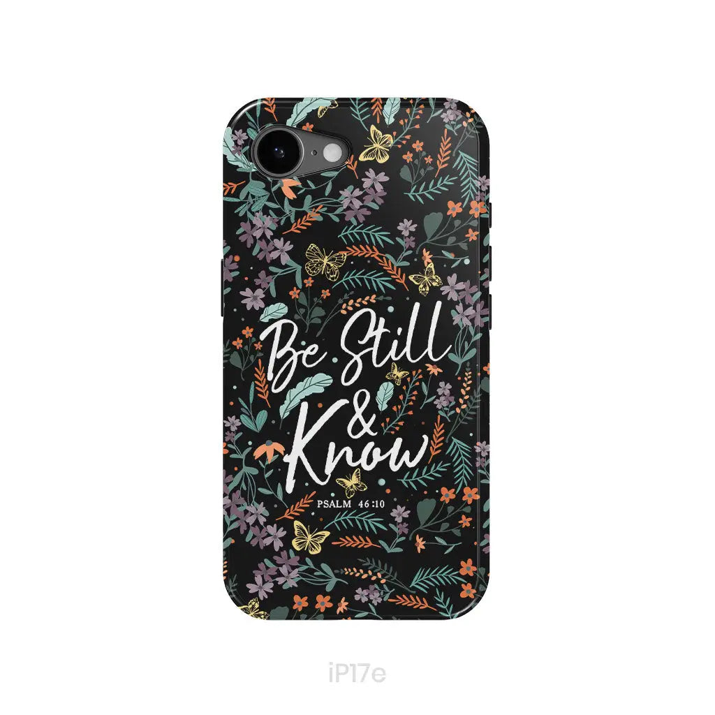 Psalm 46:10 Be still and know, Wildflowers butterflies, Christian phone case
