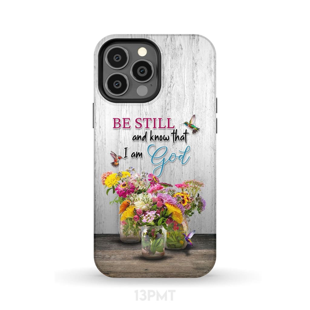 Psalm 46:10 Be Still and Know, Hummingbirds, Vase of Flowers, Phone Case