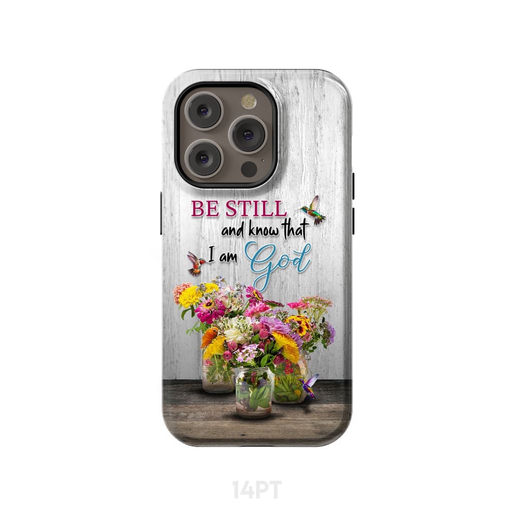 Psalm 46:10 Be Still and Know, Hummingbirds, Vase of Flowers, Phone Case