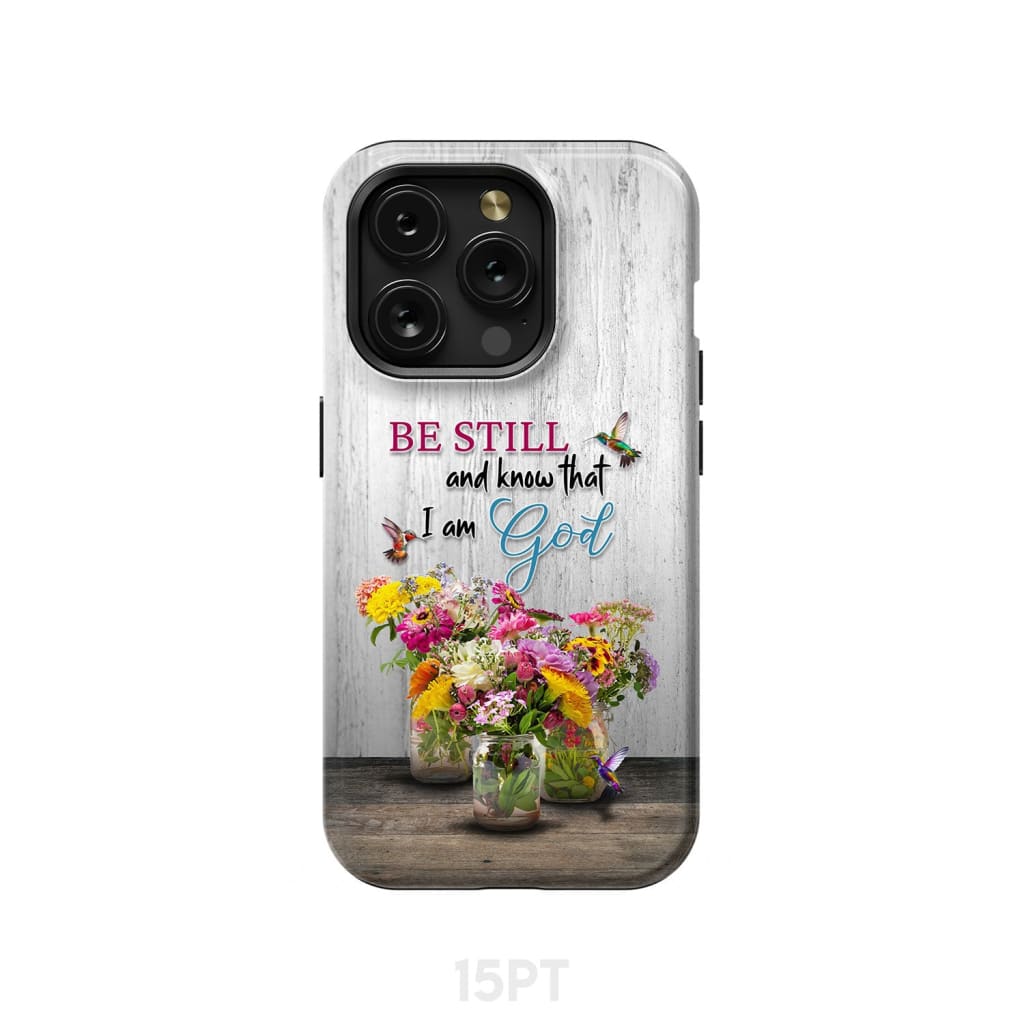 Psalm 46:10 Be Still and Know, Hummingbirds, Vase of Flowers, Phone Case