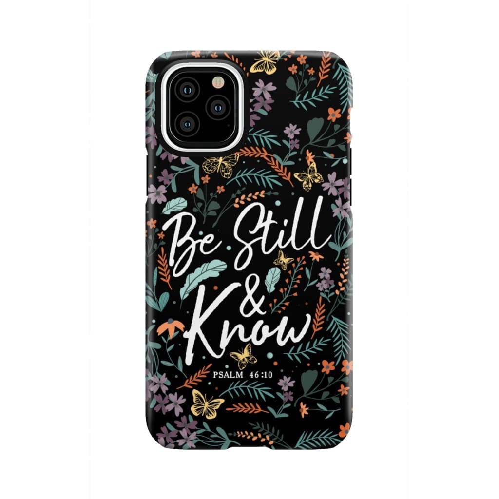 Psalm 46:10 Be still and know, Wildflowers butterflies, Christian phone case