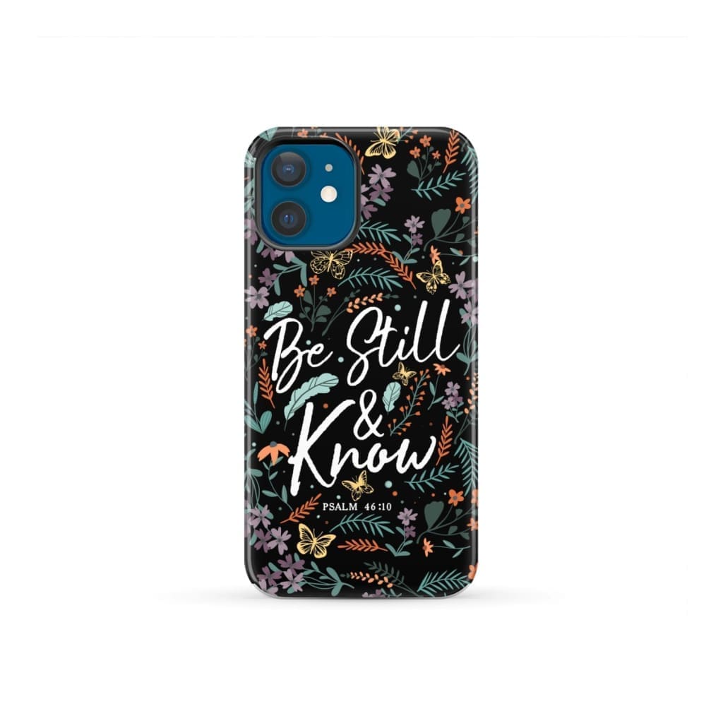 Psalm 46:10 Be still and know, Wildflowers butterflies, Christian phone case