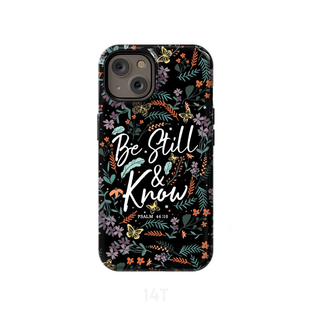 Psalm 46:10 Be still and know, Wildflowers butterflies, Christian phone case