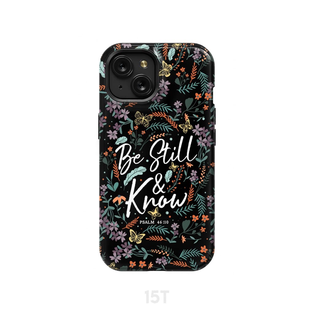 Psalm 46:10 Be still and know, Wildflowers butterflies, Christian phone case