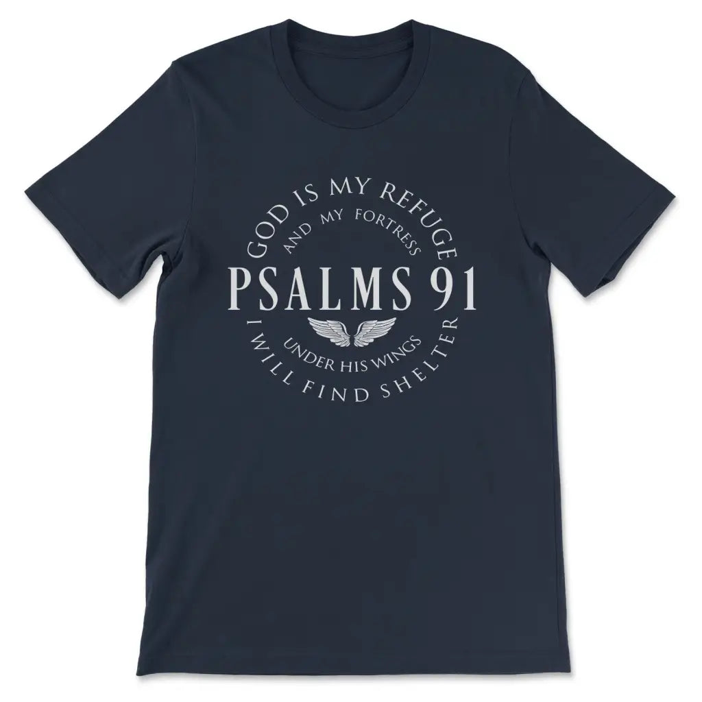 Psalm 91 God Is My Refuge And My Fortress T-shirt