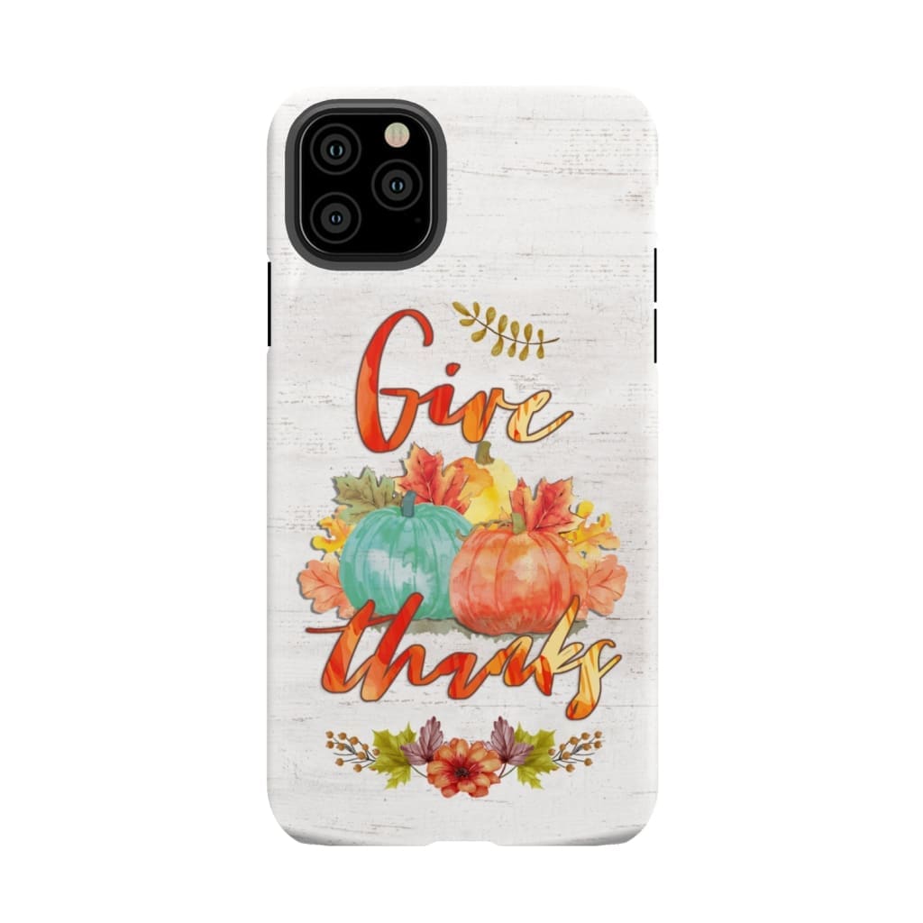 Pumpkin, Thanksgiving, Give thanks phone case