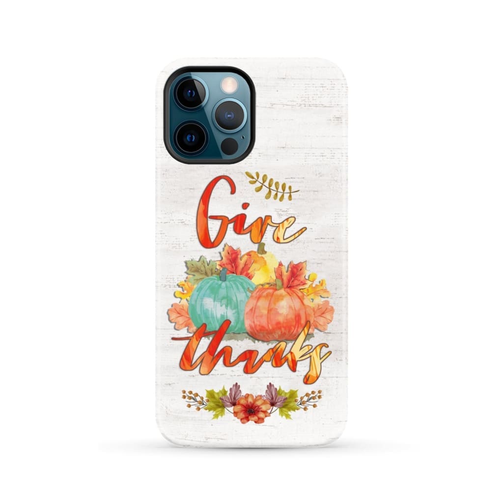 Pumpkin, Thanksgiving, Give thanks phone case