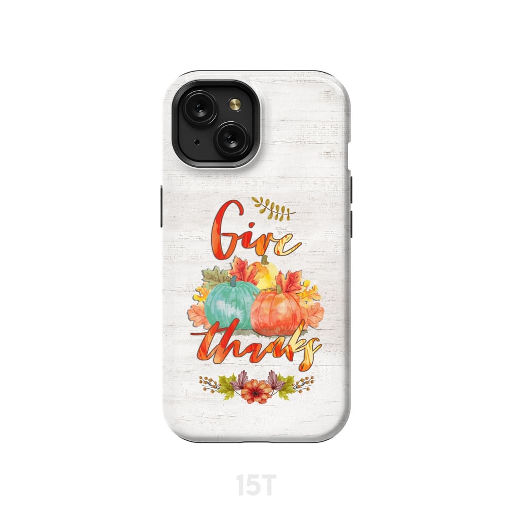 Pumpkin, Thanksgiving, Give thanks phone case