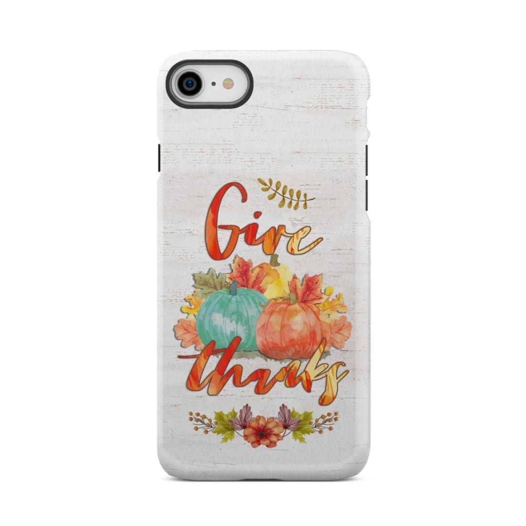 Pumpkin, Thanksgiving, Give thanks phone case