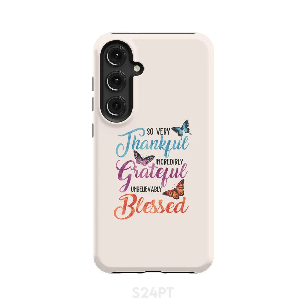 So Very Thankful Incredibly Grateful Unbelievably Blessed Phone Case