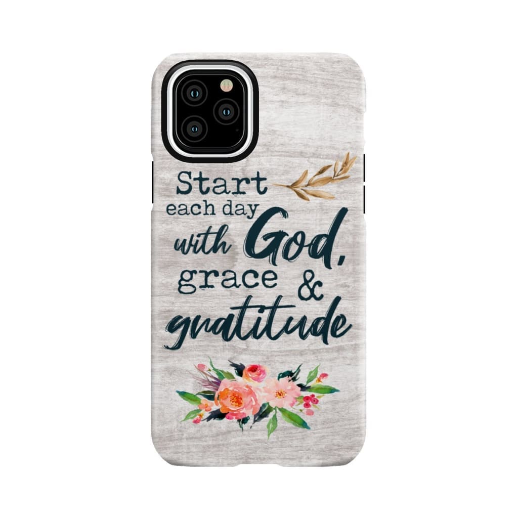 Start Each Day With God Grace And Gratitude Phone Case, Christian Phone Case