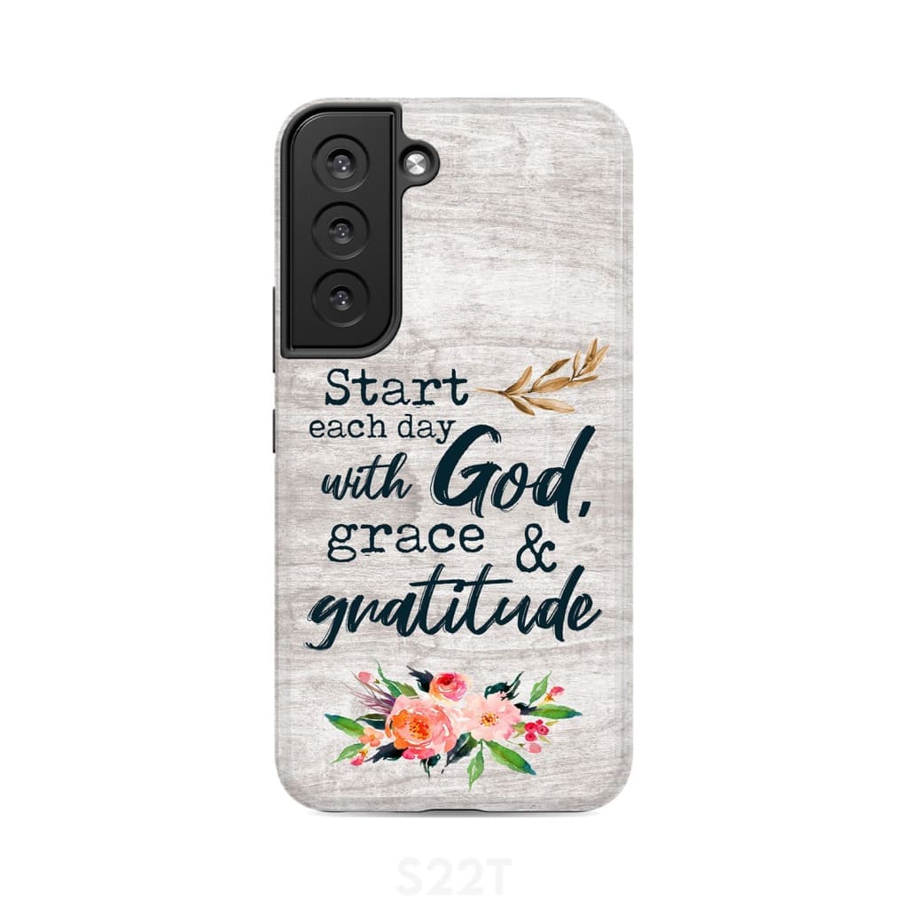 Start Each Day With God Grace And Gratitude Phone Case, Christian Phone Case