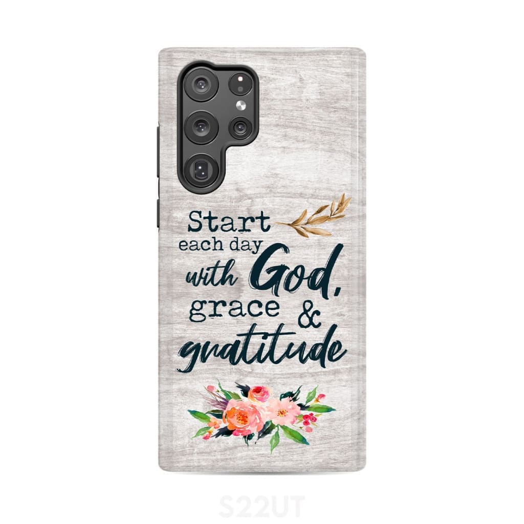 Start Each Day With God Grace And Gratitude Phone Case, Christian Phone Case