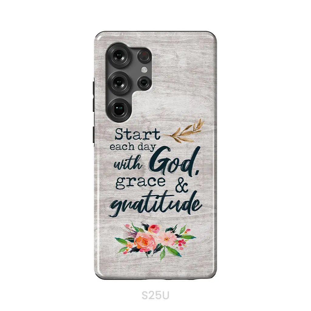 Start Each Day With God Grace And Gratitude Phone Case, Christian Phone Case