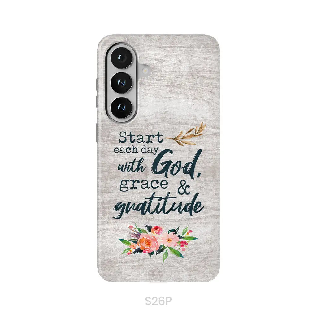 Start Each Day With God Grace And Gratitude Phone Case, Christian Phone Case