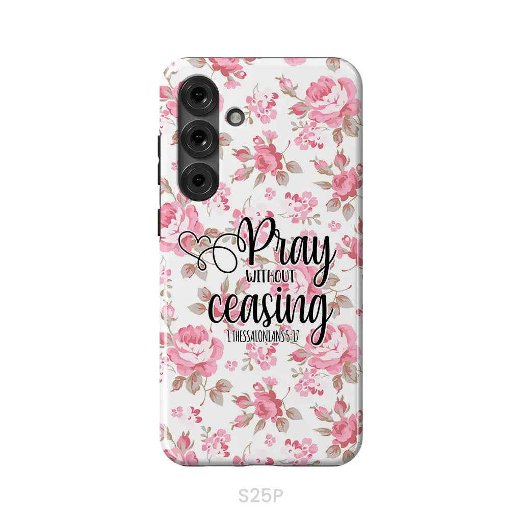 1 Thessalonians 5:17 Pray without ceasing phone case, Bible verse phone cases