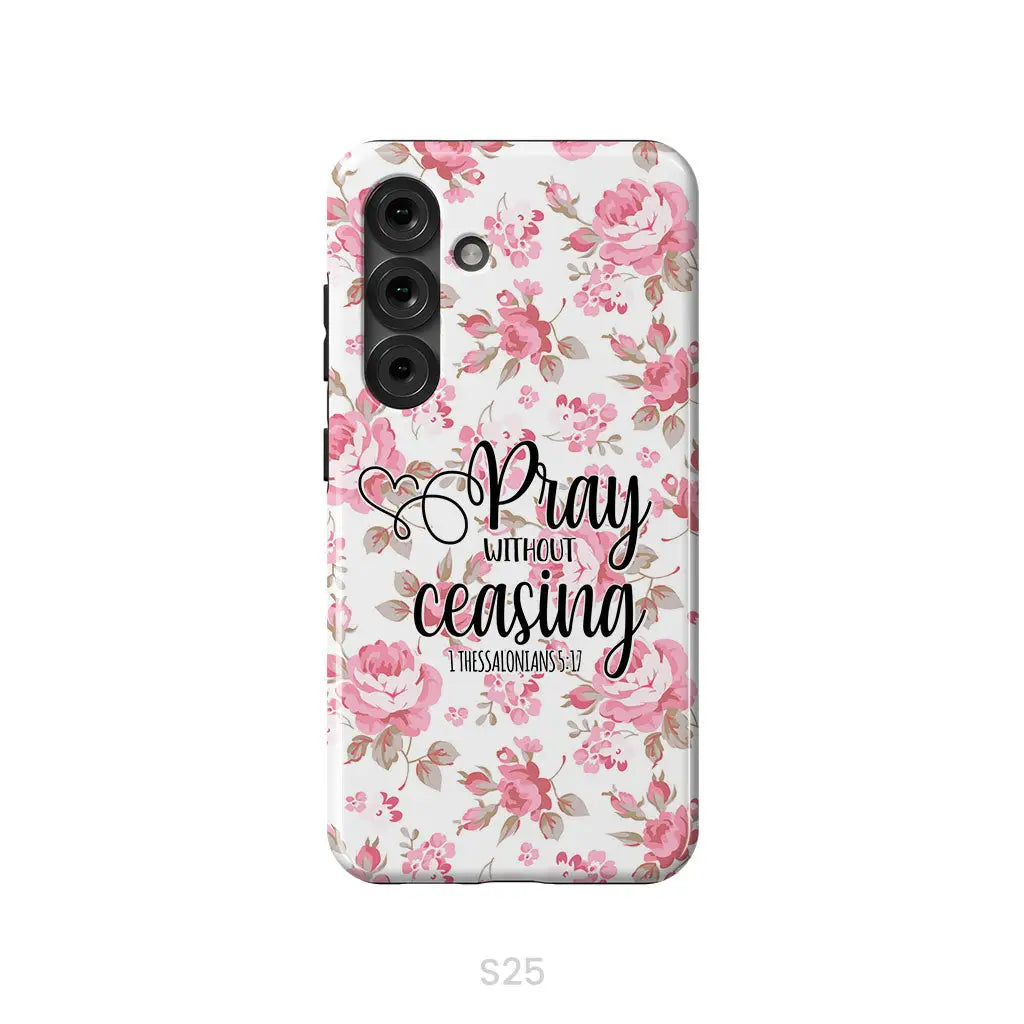 1 Thessalonians 5:17 Pray without ceasing phone case, Bible verse phone cases