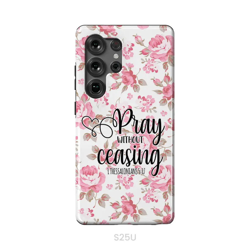 1 Thessalonians 5:17 Pray without ceasing phone case, Bible verse phone cases
