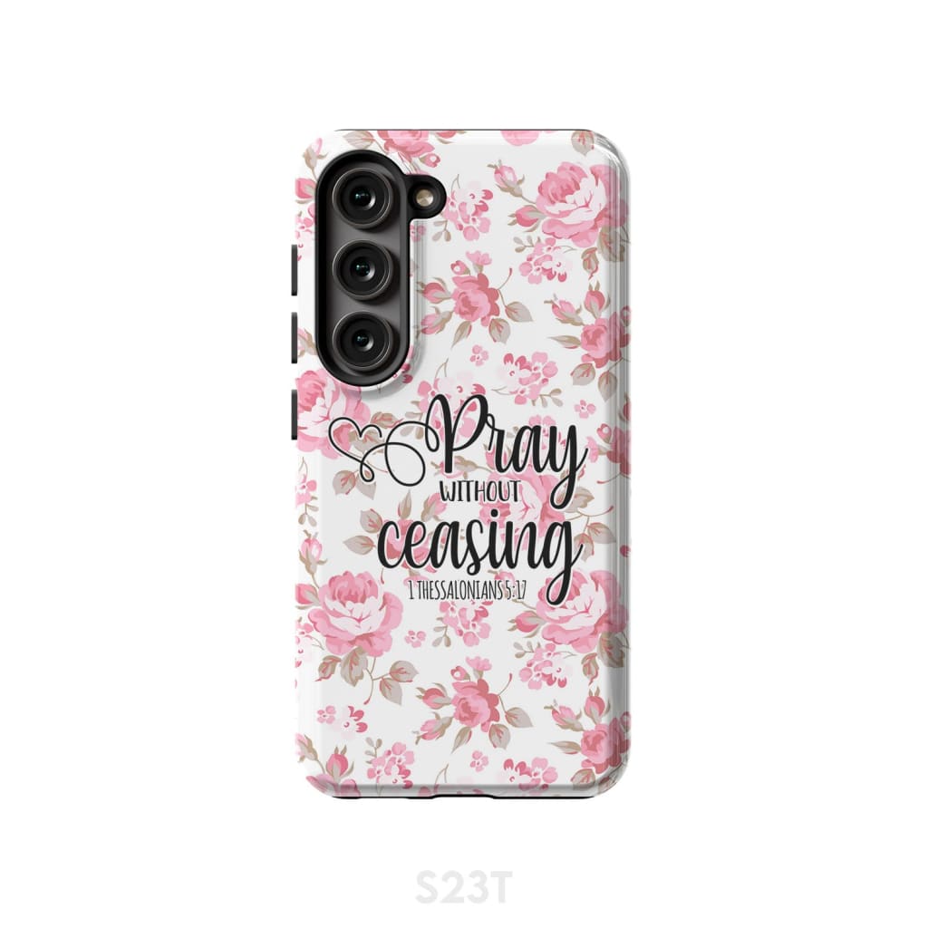 1 Thessalonians 5:17 Pray without ceasing phone case, Bible verse phone cases