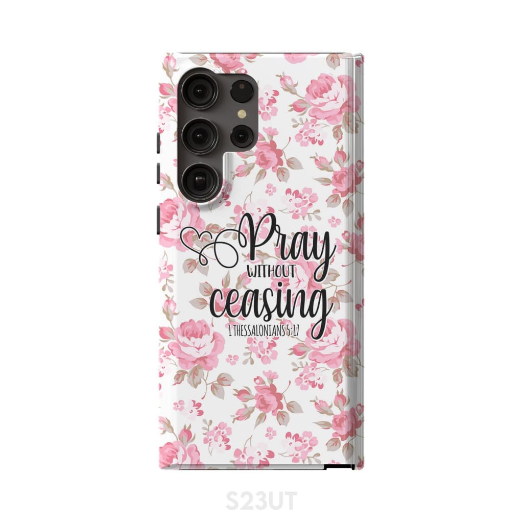 1 Thessalonians 5:17 Pray without ceasing phone case, Bible verse phone cases