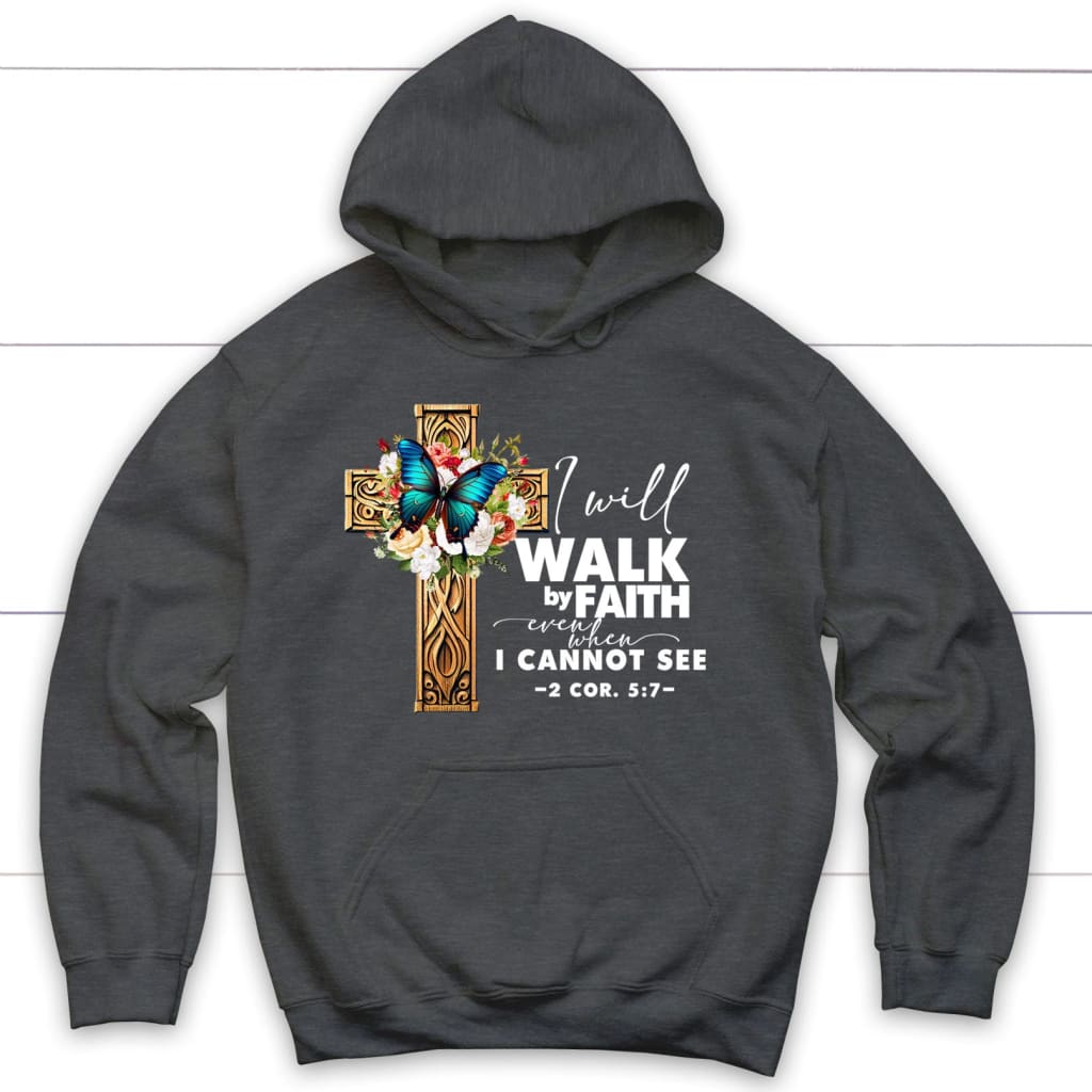 2 Cor 5:7 Walk By Faith Butterfly Cross Hoodie