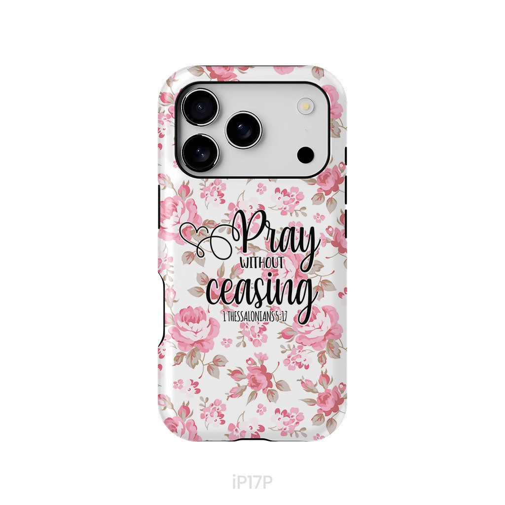1 Thessalonians 5:17 Pray without ceasing phone case, Bible verse phone cases