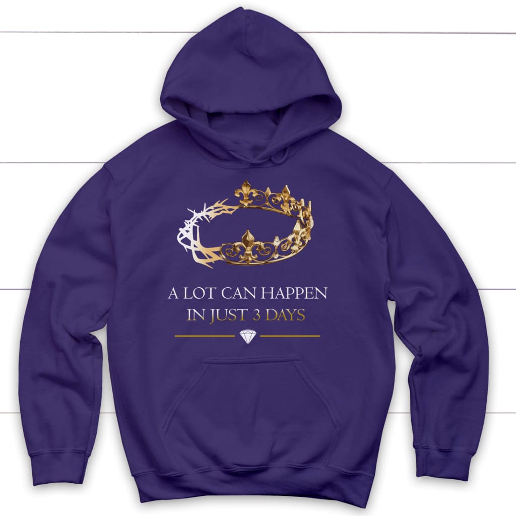 A Lot Can Happen In 3 Days, Crown of Thorns, Christian Hoodie