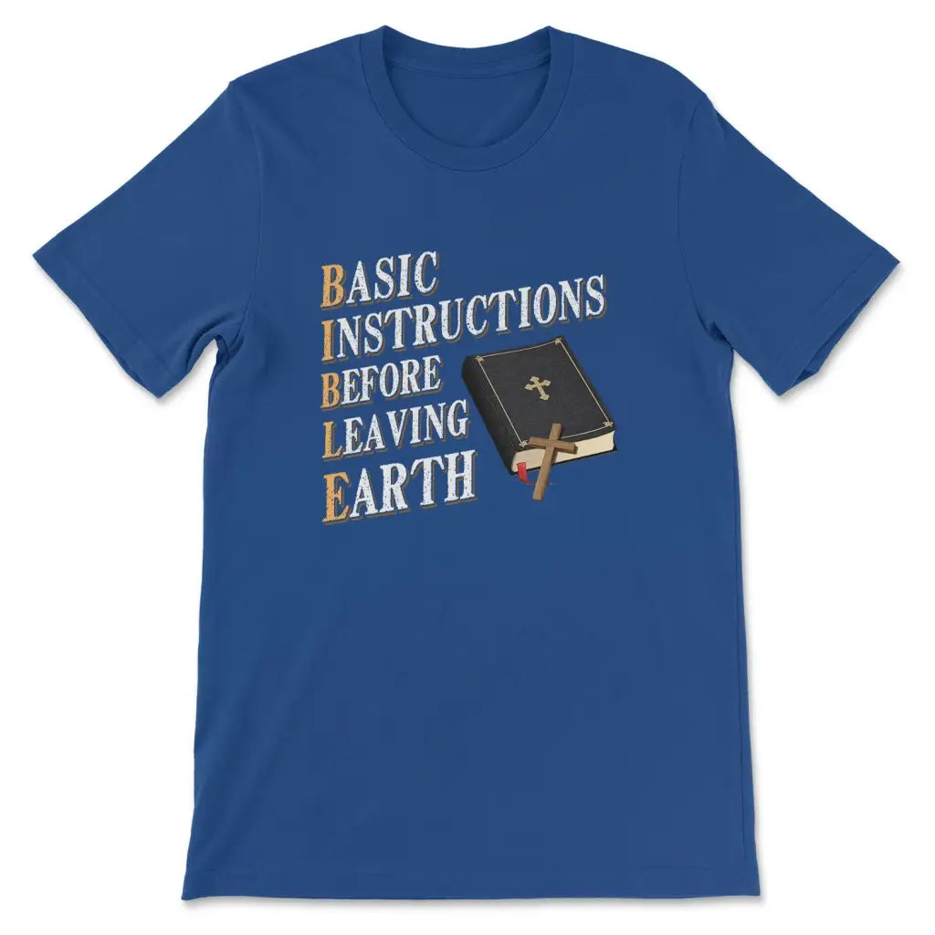 Basic Instructions Before Leaving Earth T-shirt