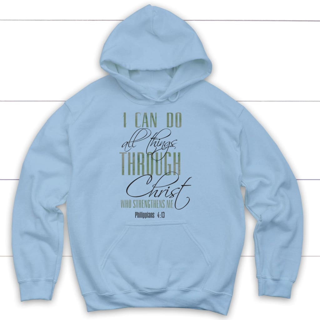 I Can Do All Things Through Christ Hoodie