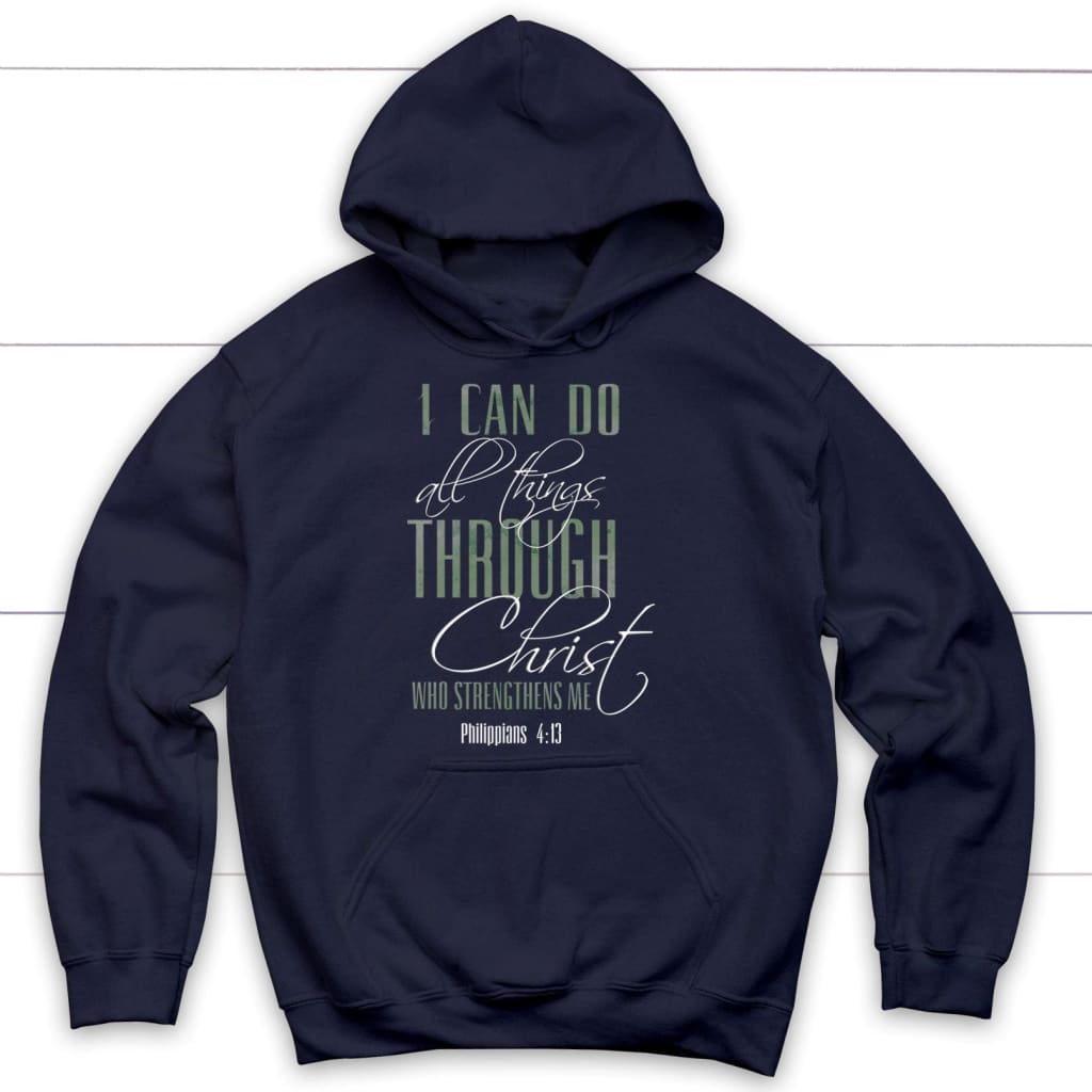 I Can Do All Things Through Christ Hoodie