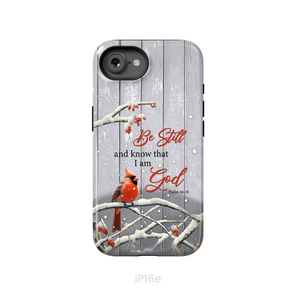 Be Still and Know Psalm 46:10, Cardinal, Christmas Phone Case