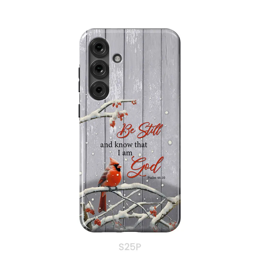 Be Still and Know Psalm 46:10, Cardinal, Christmas Phone Case