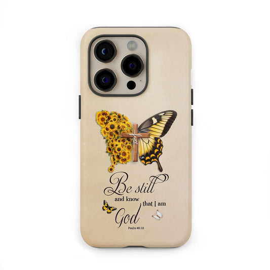 Be Still and Know Psalm 46:10, Faith Cross, Butterfly, Phone Case
