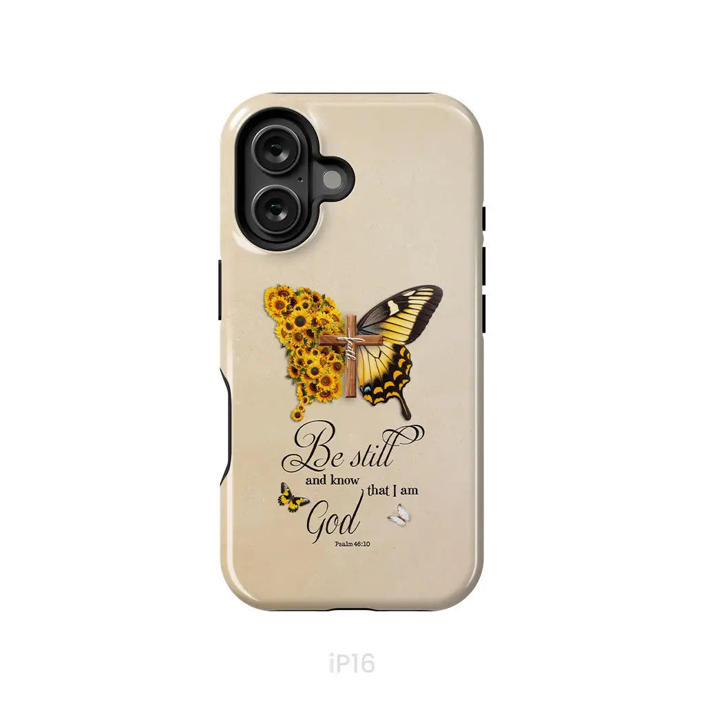 Be Still and Know Psalm 46:10, Faith Cross, Butterfly, Phone Case