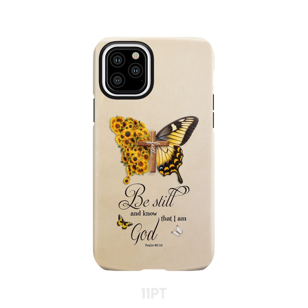 Be Still and Know Psalm 46:10, Faith Cross, Butterfly, Phone Case
