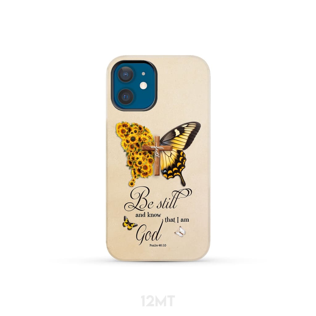 Be Still and Know Psalm 46:10, Faith Cross, Butterfly, Phone Case