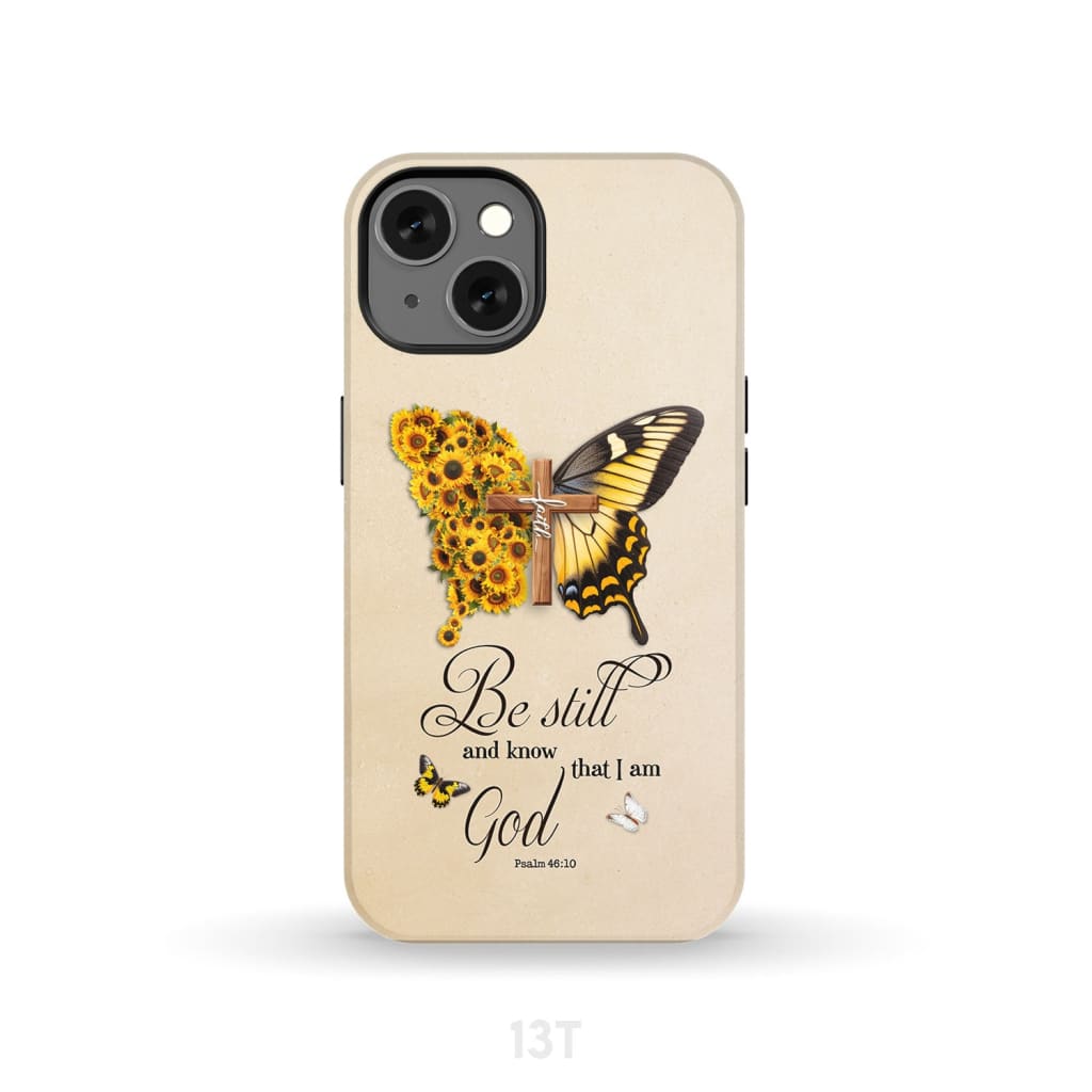 Be Still and Know Psalm 46:10, Faith Cross, Butterfly, Phone Case