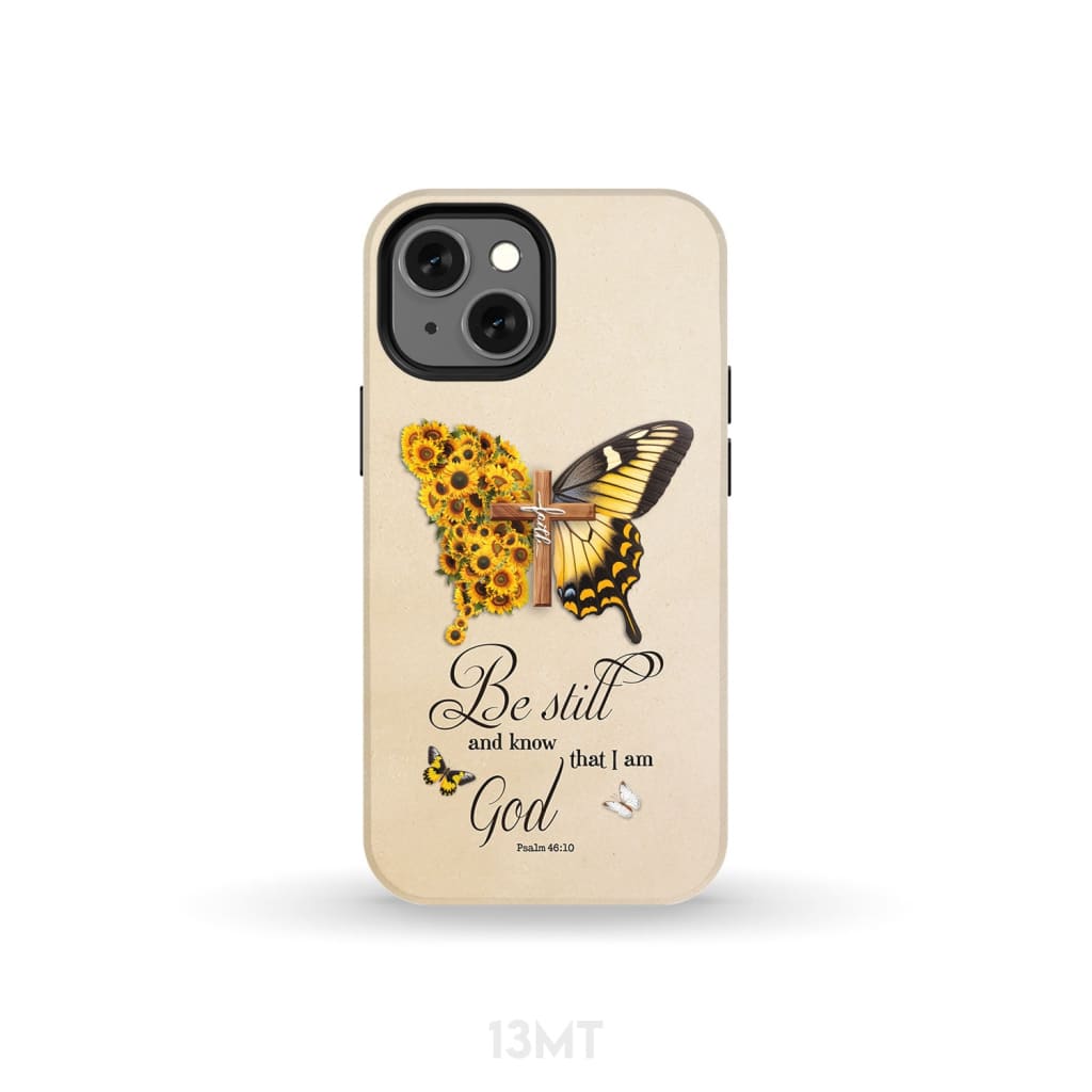Be Still and Know Psalm 46:10, Faith Cross, Butterfly, Phone Case